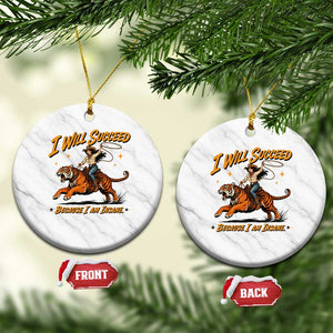 I Will Succeed Because I Am Insane Funny Cowgirl Riding Tiger Ceramic Ornament TS11 1pc White Marble Print Your Wear