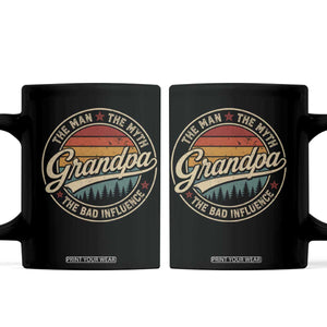 Grandpa The Man The Myth The Bad Influence Coffee Mug Retro Forest Father's Day TS11 Black Print Your Wear