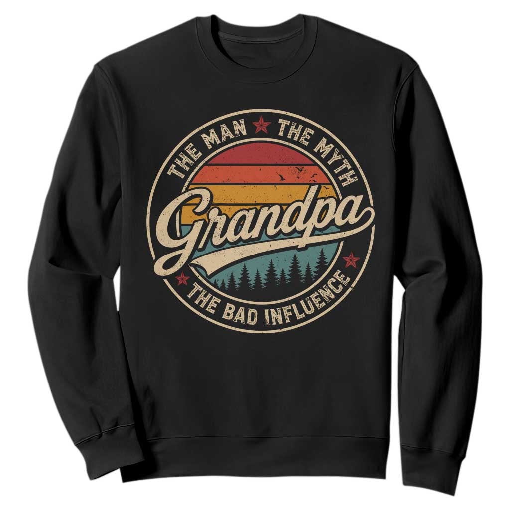 Grandpa The Man The Myth The Bad Influence Sweatshirt Retro Forest Father's Day TS11 Black Print Your Wear
