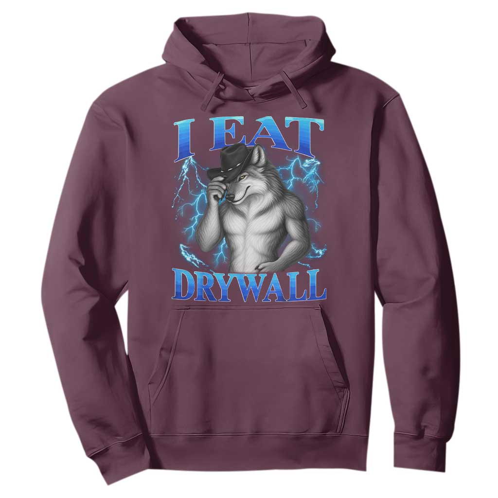 I Eat Drywall Funny Alpha Wolf Hoodie Stupid Brainrot Meme Edging Werewolf Boootleg Graphic TS11 Maroon Print Your Wear