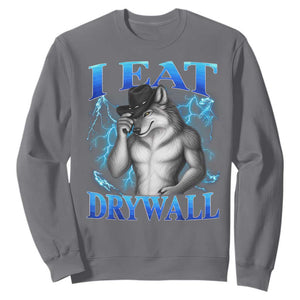 I Eat Drywall Funny Alpha Wolf Sweatshirt Stupid Brainrot Meme Edging Werewolf Boootleg Graphic TS11 Charcoal Print Your Wear