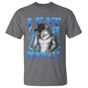 I Eat Drywall Funny Alpha Wolf T Shirt Stupid Brainrot Meme Edging Werewolf Boootleg Graphic TS11 Charcoal Print Your Wear