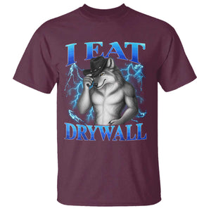 I Eat Drywall Funny Alpha Wolf T Shirt Stupid Brainrot Meme Edging Werewolf Boootleg Graphic TS11 Maroon Print Your Wear