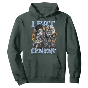I Eat Cement Funny Alpha Wolf Meme Hoodie Stupid Brainrot Meme Edging Werewolf Boootleg Graphic TS11 Dark Forest Green Print Your Wear