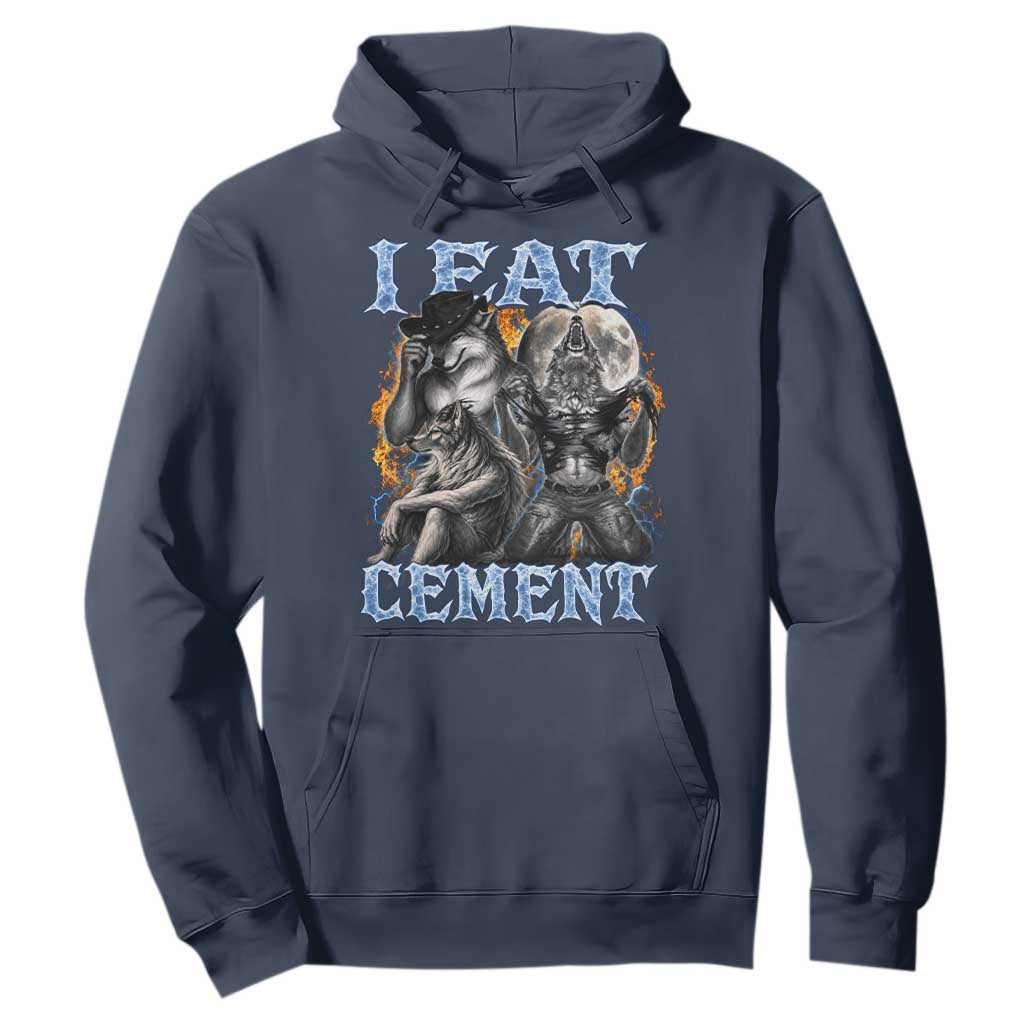 I Eat Cement Funny Alpha Wolf Meme Hoodie Stupid Brainrot Meme Edging Werewolf Boootleg Graphic TS11 Navy Print Your Wear