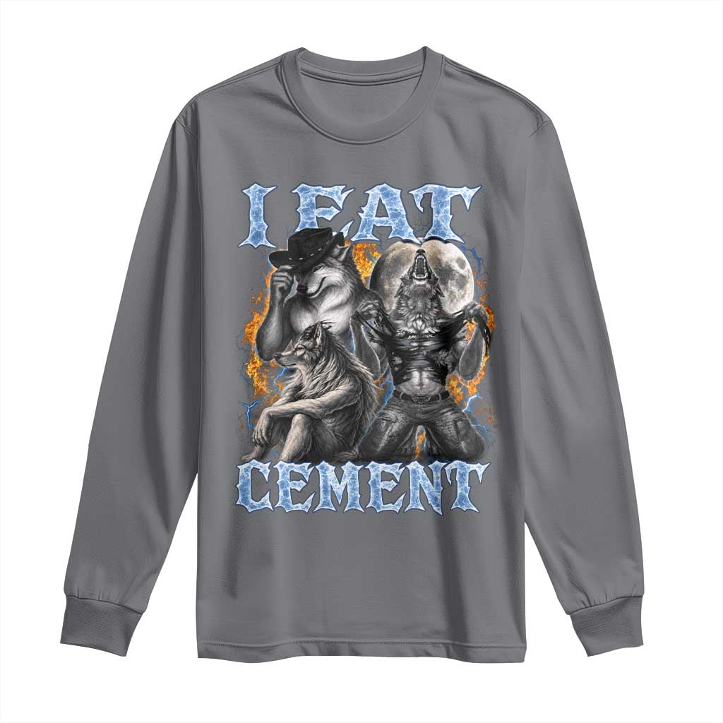 I Eat Cement Funny Alpha Wolf Meme Long Sleeve Shirt Stupid Brainrot Meme Edging Werewolf Boootleg Graphic TS11 Charcoal Print Your Wear