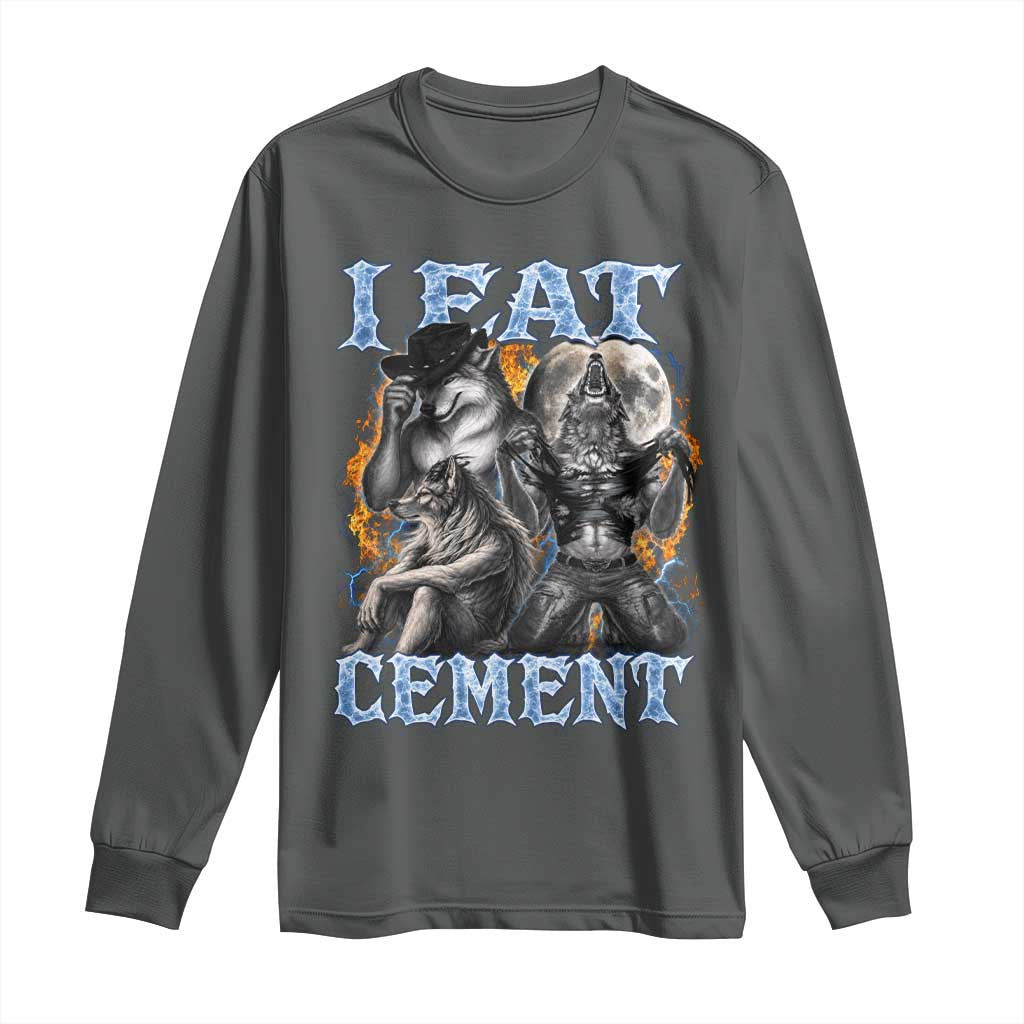 I Eat Cement Funny Alpha Wolf Meme Long Sleeve Shirt Stupid Brainrot Meme Edging Werewolf Boootleg Graphic TS11 Dark Heather Print Your Wear