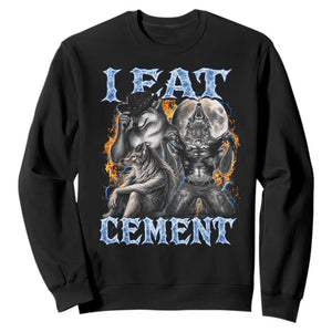 I Eat Cement Funny Alpha Wolf Meme Sweatshirt Stupid Brainrot Meme Edging Werewolf Boootleg Graphic TS11 Black Print Your Wear