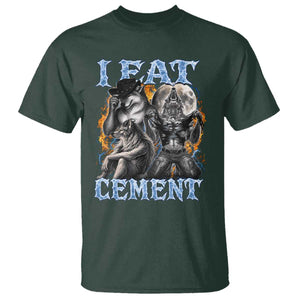 I Eat Cement Funny Alpha Wolf Meme T Shirt Stupid Brainrot Meme Edging Werewolf Boootleg Graphic TS11 Dark Forest Green Print Your Wear