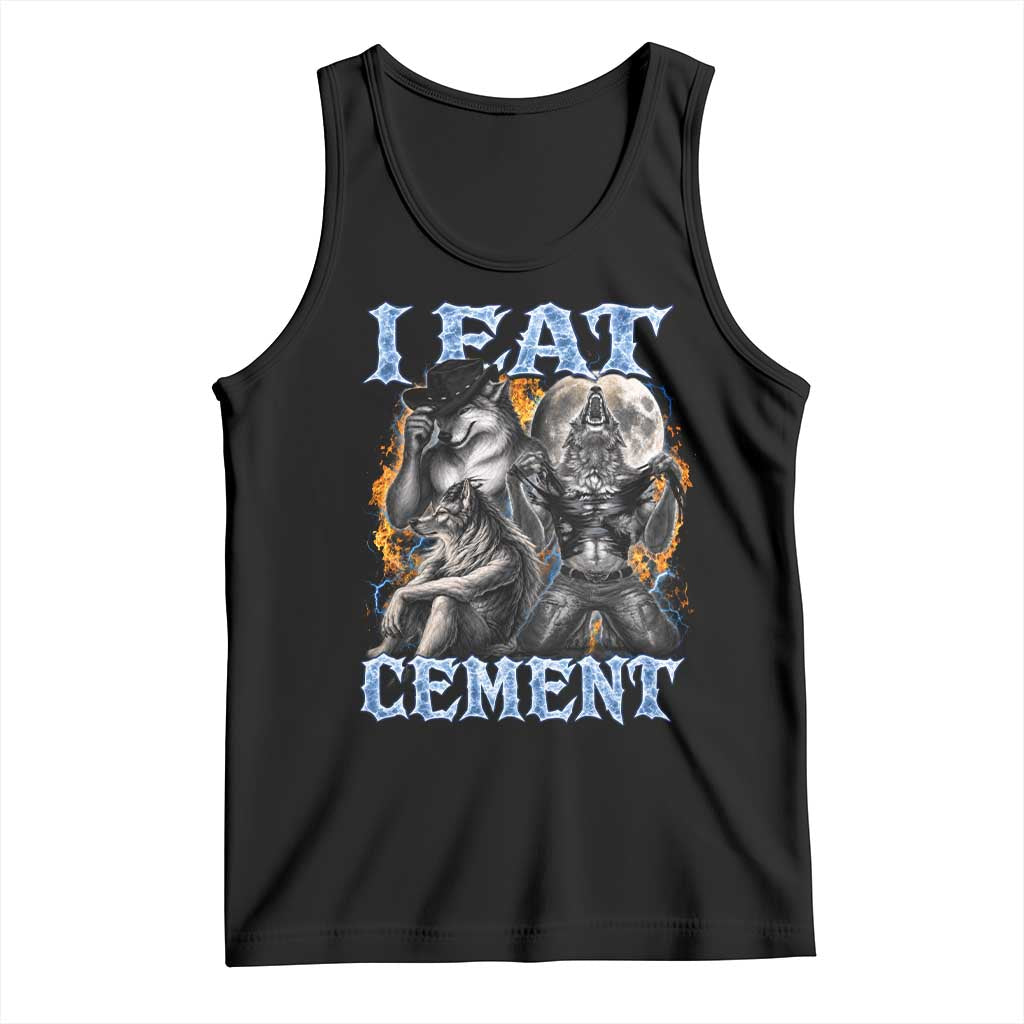 I Eat Cement Funny Alpha Wolf Meme Tank Top Stupid Brainrot Meme Edging Werewolf Boootleg Graphic TS11 Black Print Your Wear