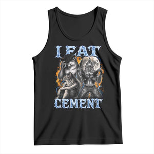 I Eat Cement Funny Alpha Wolf Meme Tank Top Stupid Brainrot Meme Edging Werewolf Boootleg Graphic TS11 Black Print Your Wear