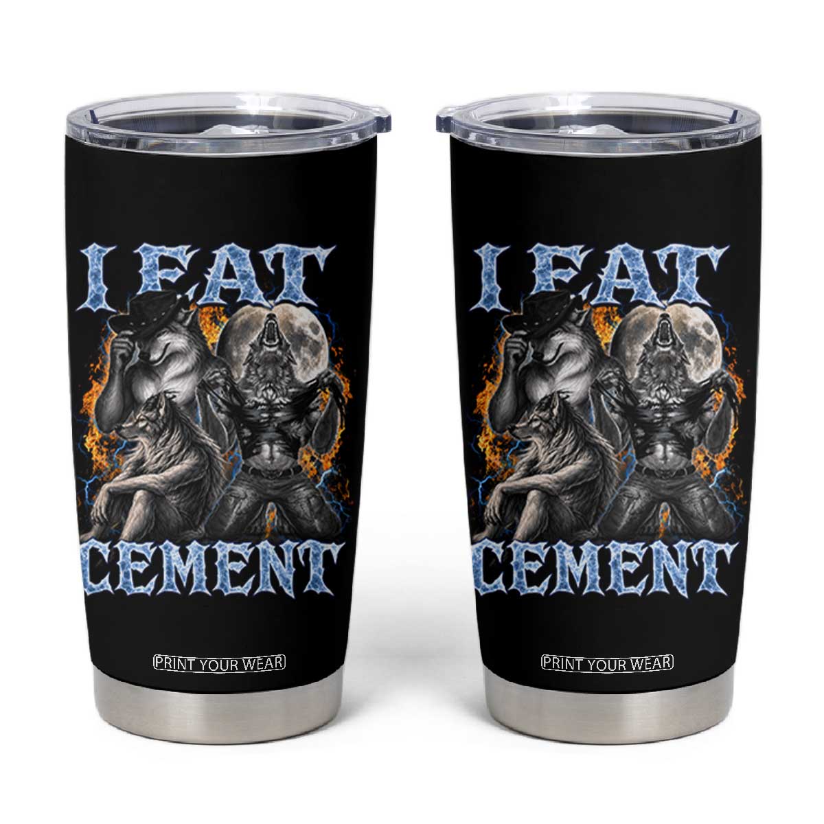 I Eat Cement Funny Alpha Wolf Meme Tumbler Cup Stupid Brainrot Meme Edging Werewolf Boootleg Graphic TS11 Black Print Your Wear