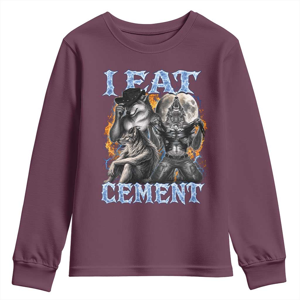 I Eat Cement Funny Alpha Wolf Meme Youth Sweatshirt Stupid Brainrot Meme Edging Werewolf Boootleg Graphic TS11 Maroon Print Your Wear