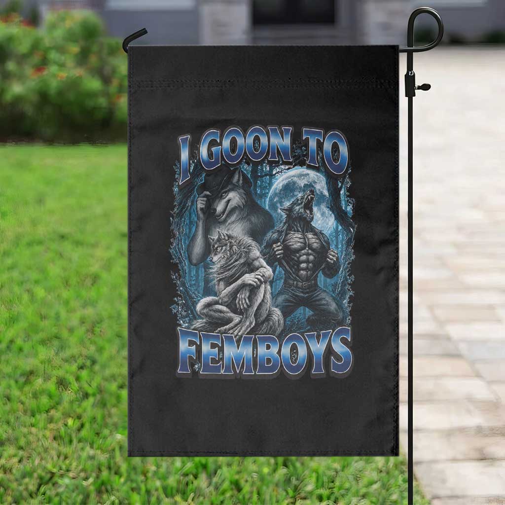 I Goon to Femboys Funny Edging Alpha Wolf Garden Flag Stupid Brainrot Meme TS11 Print Your Wear