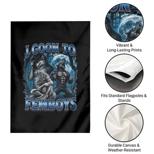 I Goon to Femboys Funny Edging Alpha Wolf Garden Flag Stupid Brainrot Meme TS11 Print Your Wear