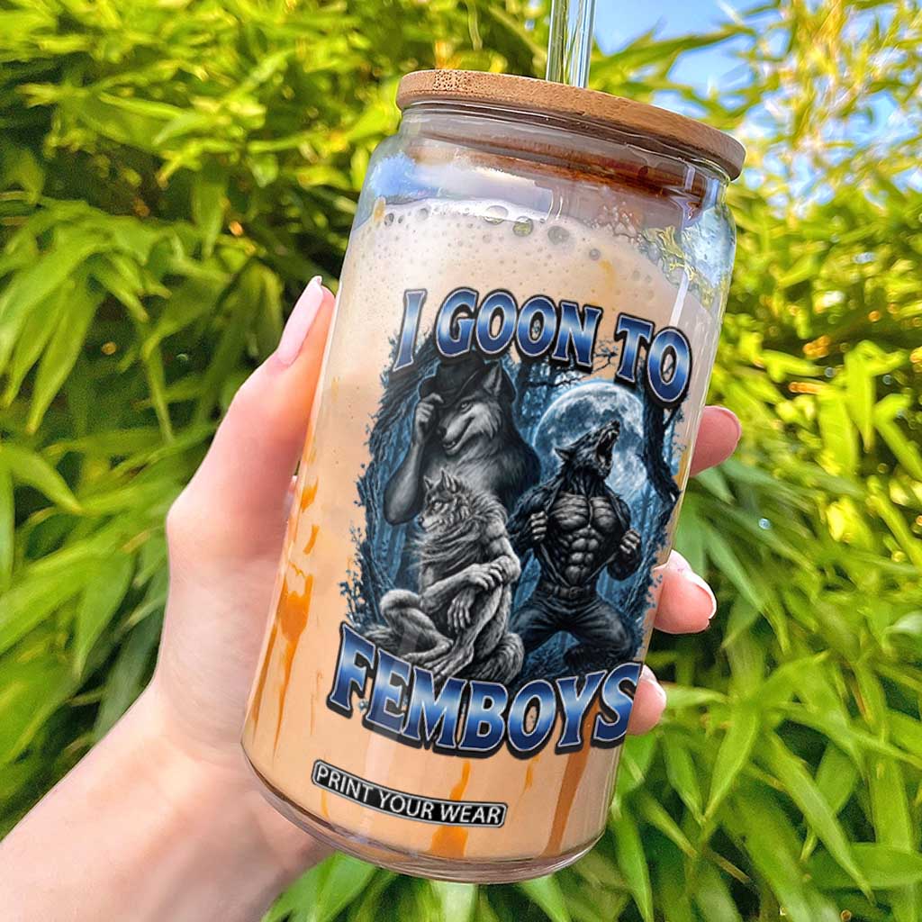 I Goon to Femboys Funny Edging Alpha Wolf Glass Can Stupid Brainrot Meme TS11 Black Print Your Wear