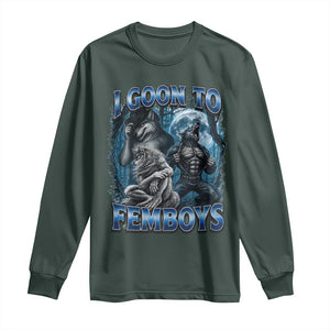 I Goon to Femboys Funny Edging Alpha Wolf Long Sleeve Shirt Stupid Brainrot Meme TS11 Dark Forest Green Print Your Wear