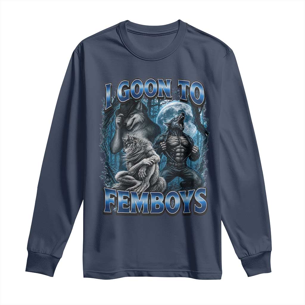 I Goon to Femboys Funny Edging Alpha Wolf Long Sleeve Shirt Stupid Brainrot Meme TS11 Navy Print Your Wear