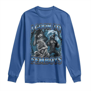I Goon to Femboys Funny Edging Alpha Wolf Long Sleeve Shirt Stupid Brainrot Meme TS11 Royal Blue Print Your Wear