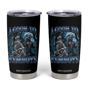 I Goon to Femboys Funny Edging Alpha Wolf Tumbler Cup Stupid Brainrot Meme TS11 Black Print Your Wear