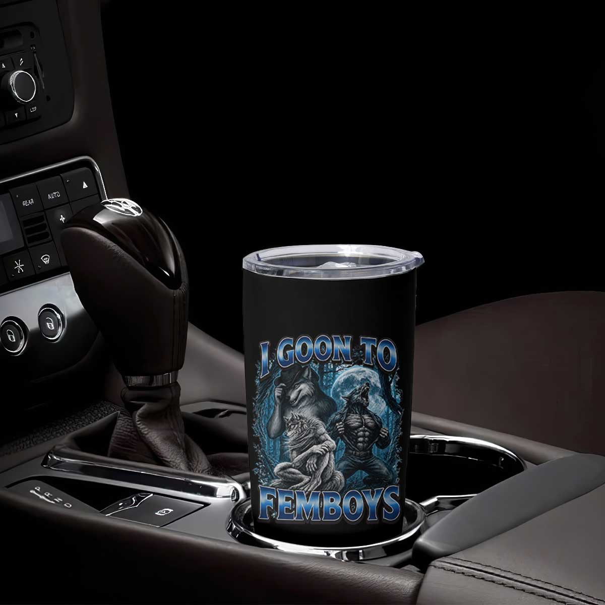 I Goon to Femboys Funny Edging Alpha Wolf Tumbler Cup Stupid Brainrot Meme TS11 Print Your Wear