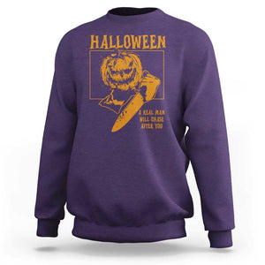 Funny Halloween Sweatshirt A Real Man Will Chase After You Pumpkin Knife Murderer TS11 Purple Print Your Wear