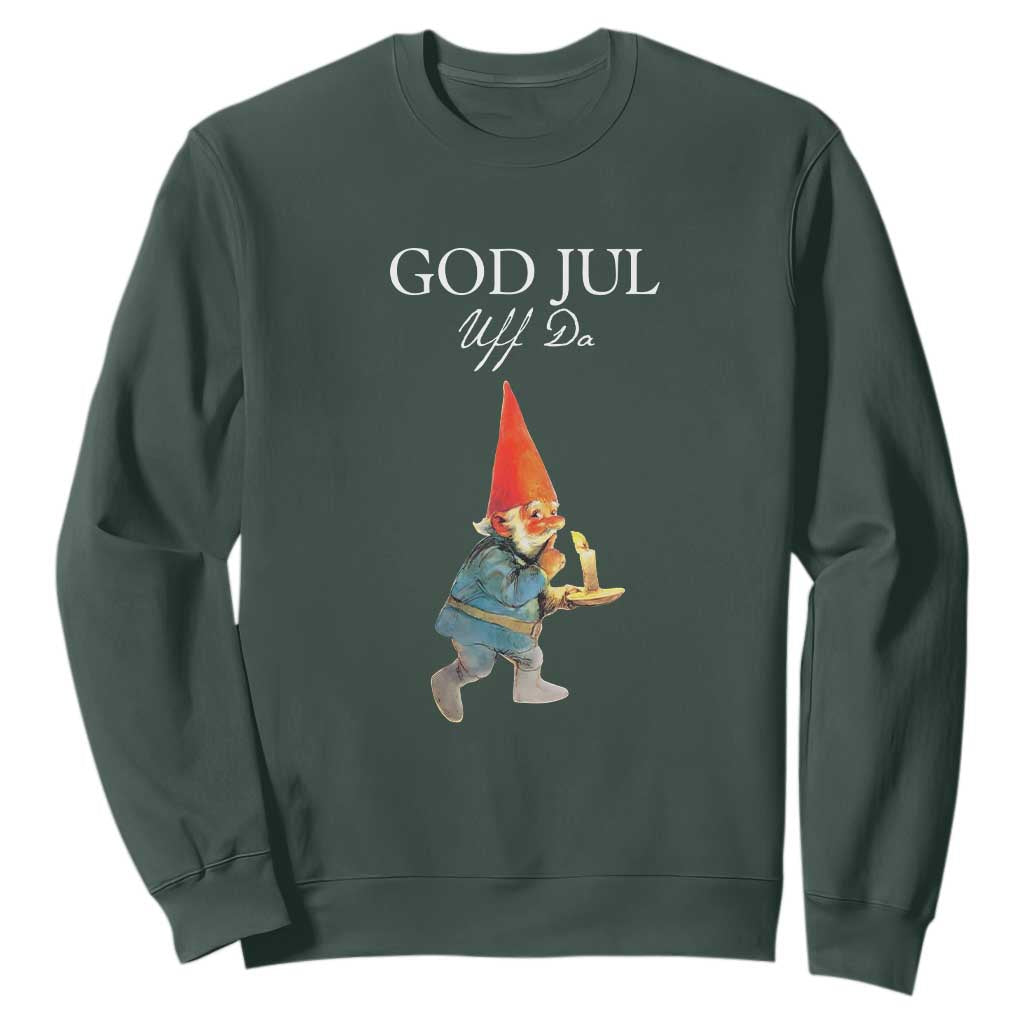 Funny Yule Tomte Sweatshirt God Jul Uff Da Swedish Christmas Gnome TS11 Dark Forest Green Print Your Wear
