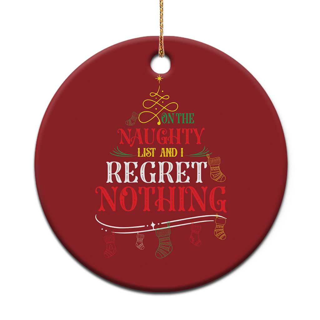 Funny Xmas Christmas Ornament On The Naughty List And I Regret Nothing Xmas Tree TS11 Print Your Wear