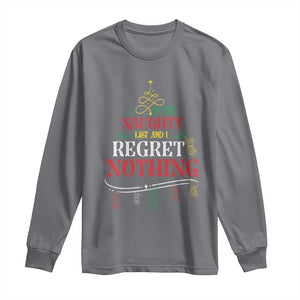 Funny Christmas Long Sleeve Shirt On The Naughty List And I Regret Nothing Xmas Tree TS11 Charcoal Print Your Wear