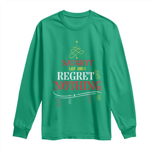 Funny Christmas Long Sleeve Shirt On The Naughty List And I Regret Nothing Xmas Tree TS11 Irish Green Print Your Wear