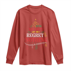 Funny Christmas Long Sleeve Shirt On The Naughty List And I Regret Nothing Xmas Tree TS11 Red Print Your Wear