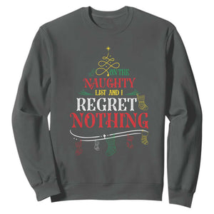 Funny Christmas Sweatshirt On The Naughty List And I Regret Nothing Xmas Tree TS11 Dark Heather Print Your Wear