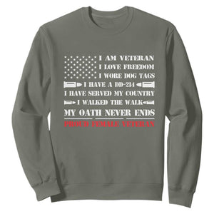 Proud Female Veteran Sweatshirt I Am Veteran I Love Freedom My Oath Never Ends American Flag TS11 Military Green Print Your Wear