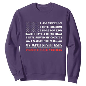 Proud Female Veteran Sweatshirt I Am Veteran I Love Freedom My Oath Never Ends American Flag TS11 Purple Print Your Wear