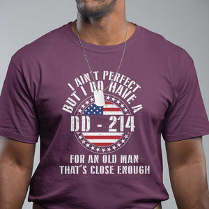 Veterans T Shirt I Ain't Perfect But I Do Have A DD-214 American Flag Military TS11 Maroon Print Your Wear