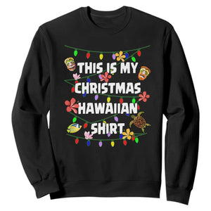 Christmas In Hawaii Sweatshirt This Is My Christmas Hawaiian Shirt Tikis Hibiscus Flower TS11 Black Print Your Wear