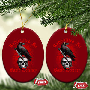 Radicalized By Basic Decency Ceramic Ornament Vintage Gothic Victorian Crow Skull TS11 Print Your Wear