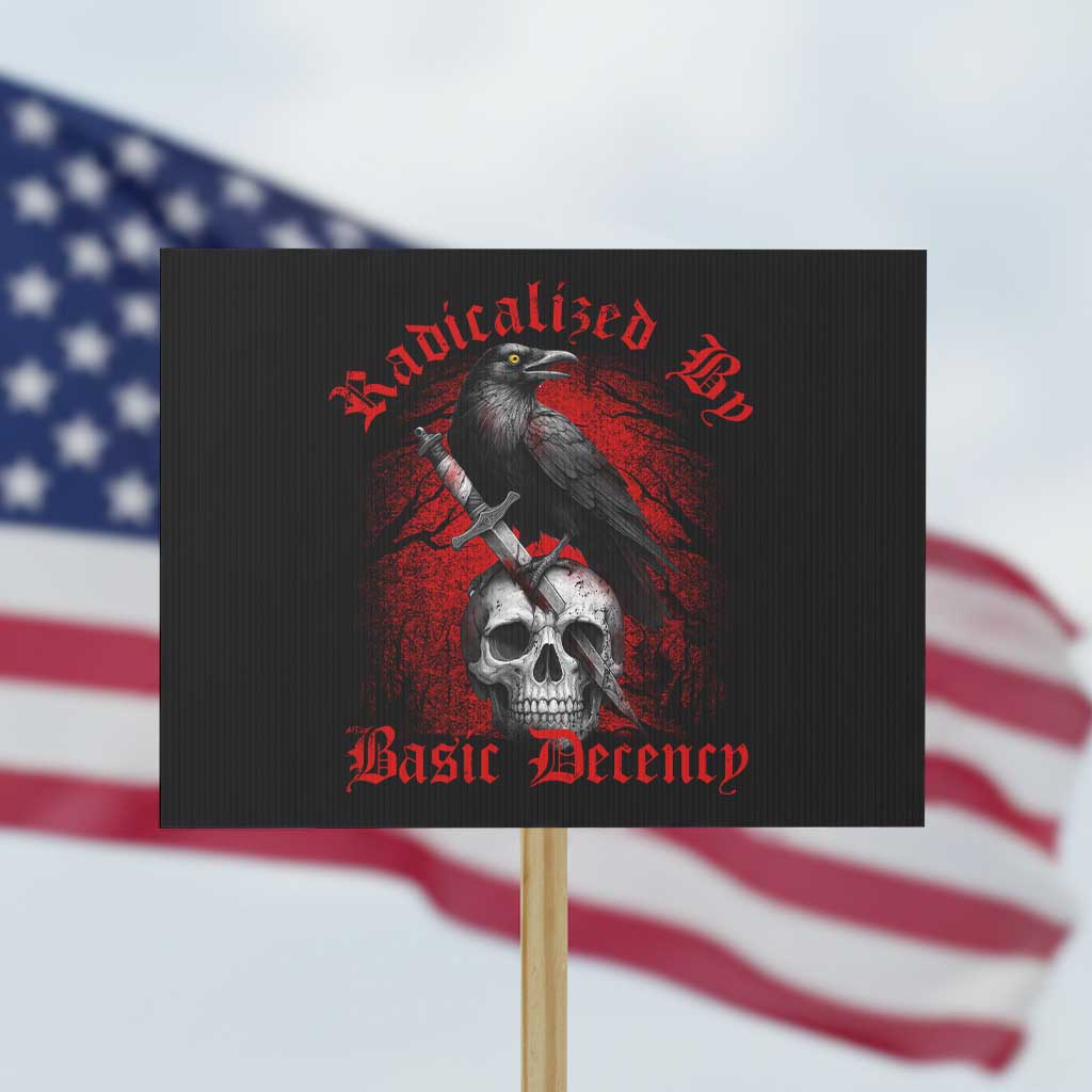 Radicalized By Basic Decency Protest Sign Vintage Gothic Victorian Crow Skull TS11 Horizontal 18
