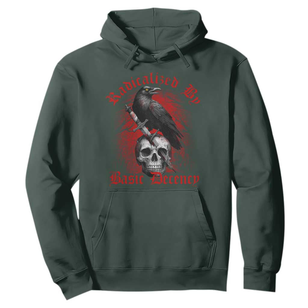 Radicalized By Basic Decency Hoodie Vintage Gothic Victorian Crow Skull TS11 Dark Forest Green Print Your Wear