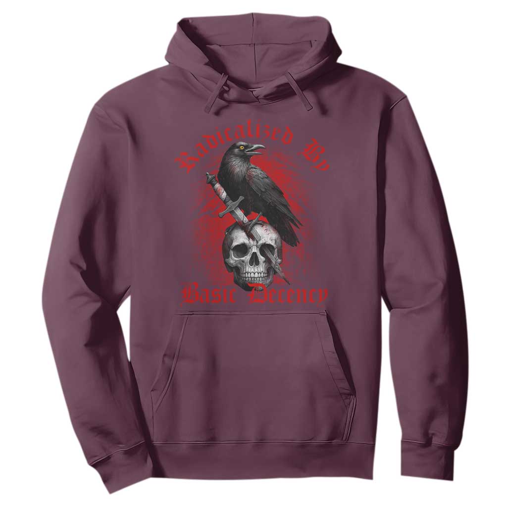 Radicalized By Basic Decency Hoodie Vintage Gothic Victorian Crow Skull TS11 Maroon Print Your Wear