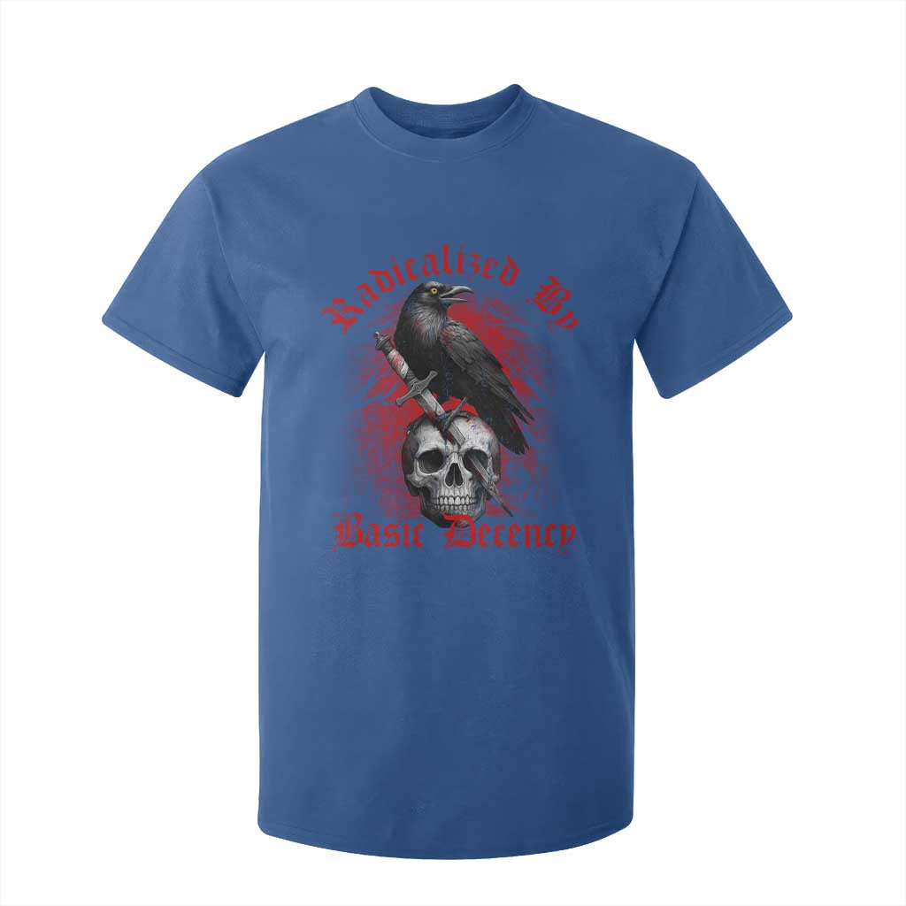 Radicalized By Basic Decency T Shirt For Kid Vintage Gothic Victorian Crow Skull TS11 Royal Blue Print Your Wear