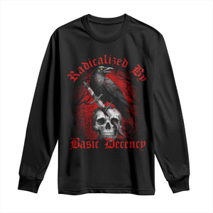 Radicalized By Basic Decency Long Sleeve Shirt Vintage Gothic Victorian Crow Skull TS11 Black Print Your Wear