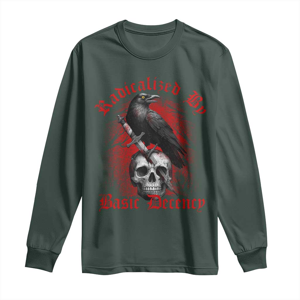 Radicalized By Basic Decency Long Sleeve Shirt Vintage Gothic Victorian Crow Skull TS11 Dark Forest Green Print Your Wear