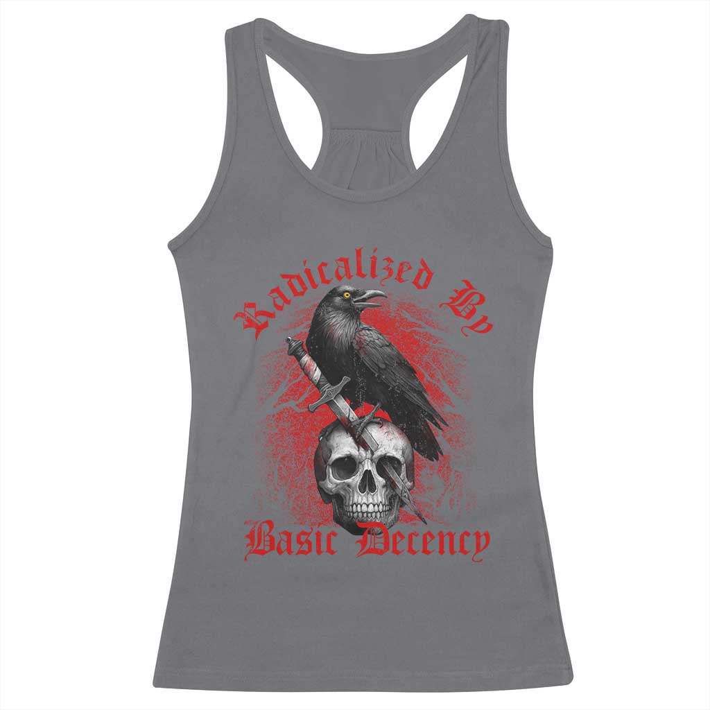 Radicalized By Basic Decency Racerback Tank Top Vintage Gothic Victorian Crow Skull TS11 Charcoal Print Your Wear