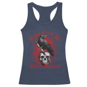 Radicalized By Basic Decency Racerback Tank Top Vintage Gothic Victorian Crow Skull TS11 Navy Print Your Wear