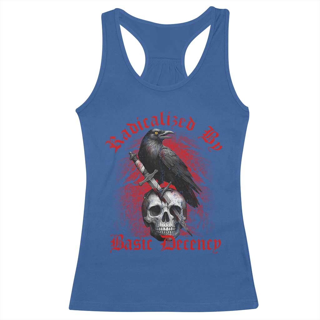 Radicalized By Basic Decency Racerback Tank Top Vintage Gothic Victorian Crow Skull TS11 Royal Blue Print Your Wear