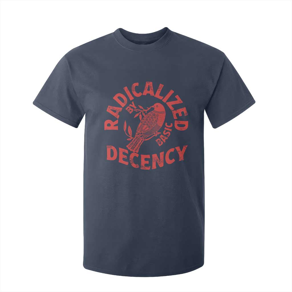 Radicalized By Basic Decency T Shirt For Kid Feminist Activist TS11 Navy Print Your Wear