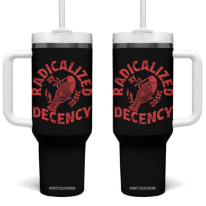 Radicalized By Basic Decency Tumbler With Handle Feminist Activist TS11 One Size: 40 oz Black Print Your Wear