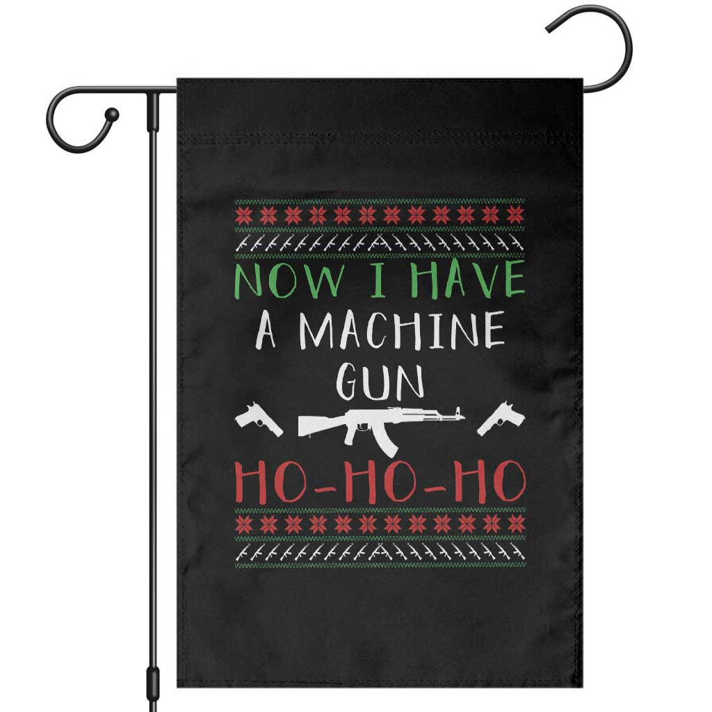 Now I Have A Machine Gun Garden Flag Funny Christmas Movie Gun Lover TS11 Black Print Your Wear