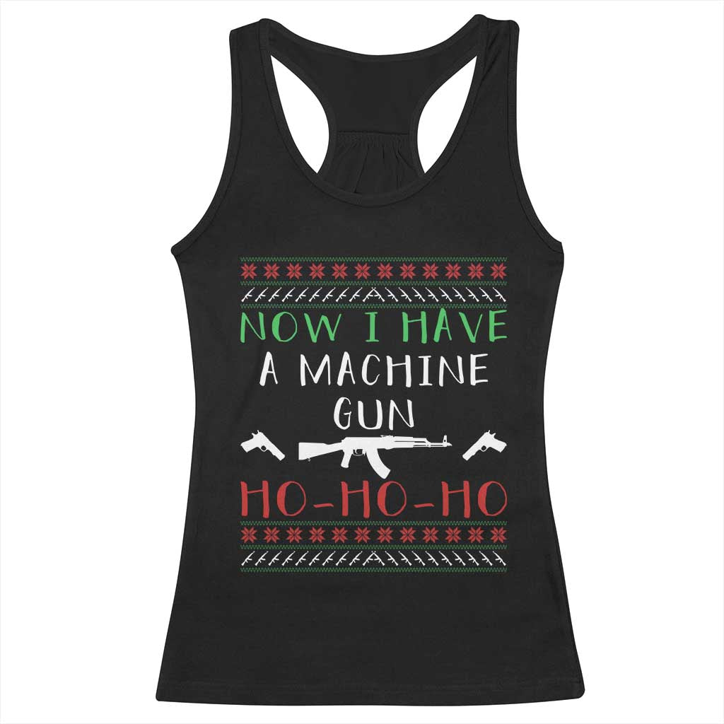 Now I Have A Machine Gun Racerback Tank Top Funny Christmas Movie Gun Lover TS11 Black Print Your Wear